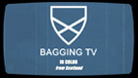 Bagging Scotland Video Production